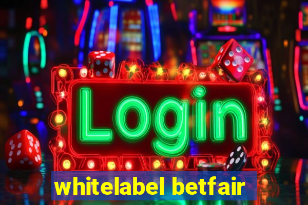 whitelabel betfair